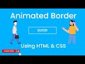 Border Animation Using HTML And CSS | Unstoppable Coding | #html #css #javascript