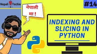 Indexing and Slicing in Python | Part 14 | Learn Python in Nepali [2020]