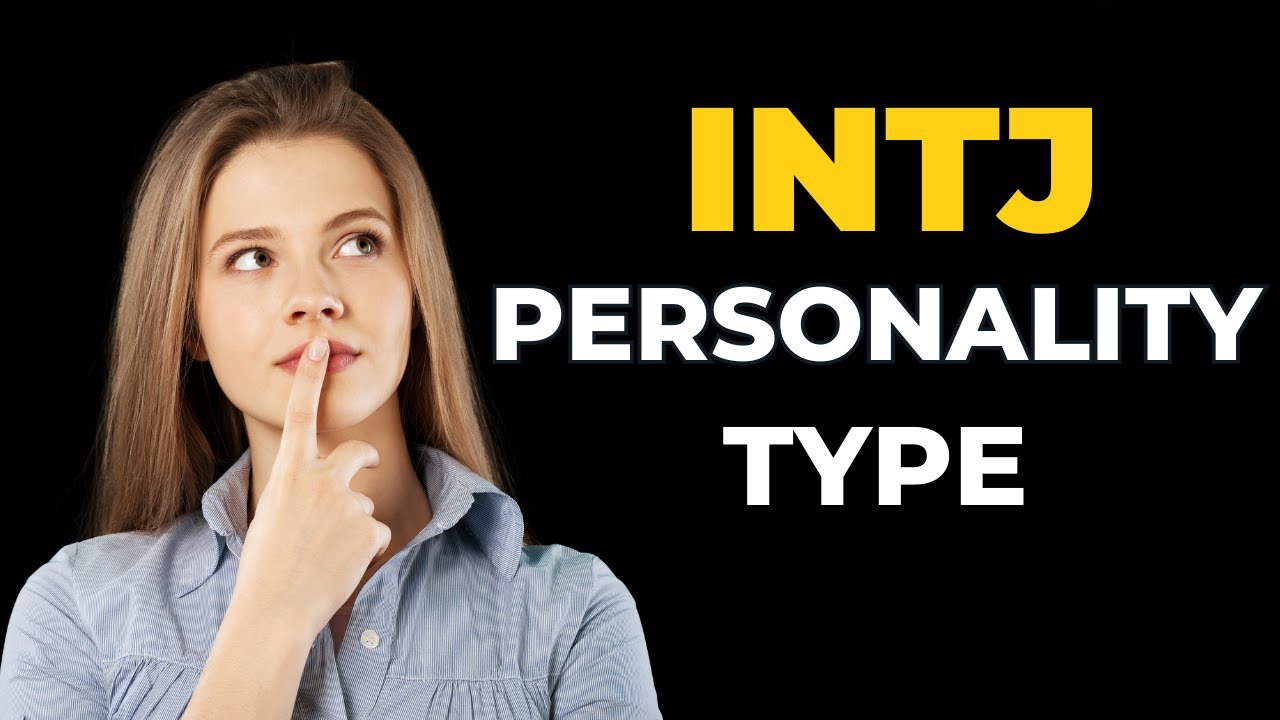 INTJ Personality: Understand The Mastermind Personality Type - YouTube