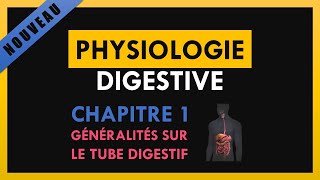 Physiologie Digestive - Chapitre 1 - Généralités sur le tube digestif