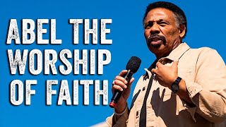 Abel The Worship of Faith by Tony Evans 16.12.2021 Old Sermon