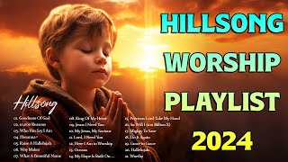 Praise and Worship Songs 🙏 Hillsong Worship Christian Worship Songs 2024 🙏 Morning Worship 2024