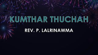 Kumthar Thuchah | Rev. P. Lalrinawma