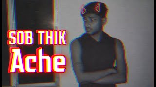 SOB THIK ACHE  সব ঠিক আছে | SANTU AMBROSE | (Prod. Seagull Beats)