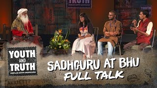 Sadhguru at BHU, Varanasi – Youth and Truth [Full Talk]
