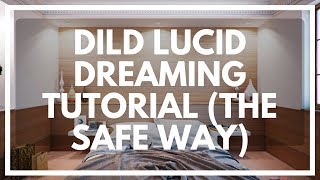 DILD Lucid Dreaming: Dream Induced Lucid Dream Tutorial