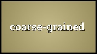 Coarse-grained Meaning