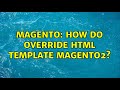 Magento: How do override Html template magento2? (2 Solutions!!)