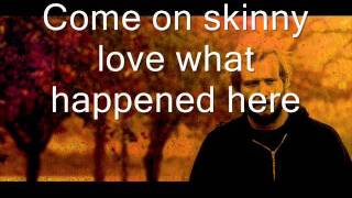 Bon Iver-skinny love lyrics