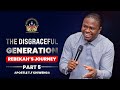 The Disgraceful Generation PART 5 : Rebekah's Journey  |  30 November 2025 | Apostle T.F Chiwenga