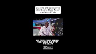 The disappearance of Chad Austin from Buena Vista, Virginia, is back in the national spotlight