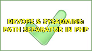 DevOps & SysAdmins: path separator in php (5 Solutions!!)
