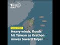 Taiwan battered by Typhoon Krathon as power outages and damages rise