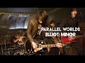 Parallel Worlds - Elliot Minor - [New Music Video]