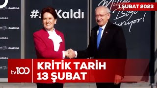 Millet İttifakı'nda 13 Şubat Bilmecesi | Ece Üner ile Tv100 Ana Haber