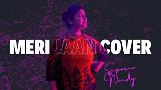 Meri Jaan | Gangubai Kathiawadi | Neeti Mohan | Cover | Suparna Nandy