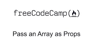 Pass an Array as Props - React - Free Code Camp