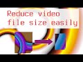 Easy way to reduce video file size in PC - convert videos to mp4 for mobile phone