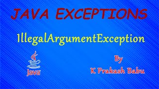 IllegalArgumentException |EXCEPTIONS LIST IN JAVA