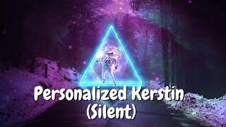 Personalized Kerstin (Silent) "Transform your life with personalized subliminals - "