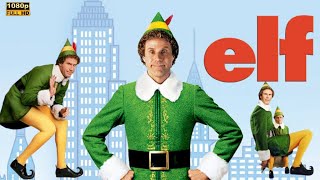 Elf (2003) Movie || Will Ferrell, James Caan, Zooey Deschanel, Mary Steenburgen || Review and Detail