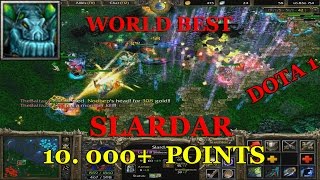 THE BEST SLARDAR IN THE WORLD - DOTA 1 (10. 000+ POINTS)