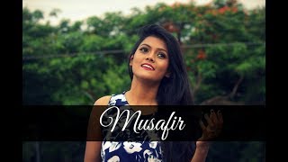 Musafir Song [ Female Cover ] - Sweetiee Weds NRI |  Atif Aslam | Arijit Singh | Palak Muchhal