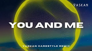 Distrion \u0026 Electro-Light - You And Me feat. Ke'nekt (Vaskan Hardstyle Remix)