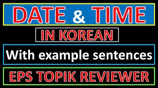 The Date and Time in Korean EPS TOPIK EXAM REVIEWER