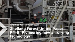 Zhejiang Forest United Paper PM 6: Pioneering new air drying technology