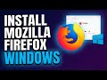 How to install and use Mozilla firefox browser in Windows Operating System?