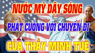 Cộng Đồng NƯỚC MỸ PHÁT CUỒNG Về Vị Phật Sống THÍCH MINH TUỆ Và Chuyến Đi Lịch Sử Của Thầy !