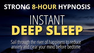 Very Strong Sleep Hypnosis for Deep Sleep | Relax and Fall Asleep Fast | 8-hour All Night