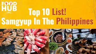 Top 10 Best Samgyup Restaurant in the Philippines