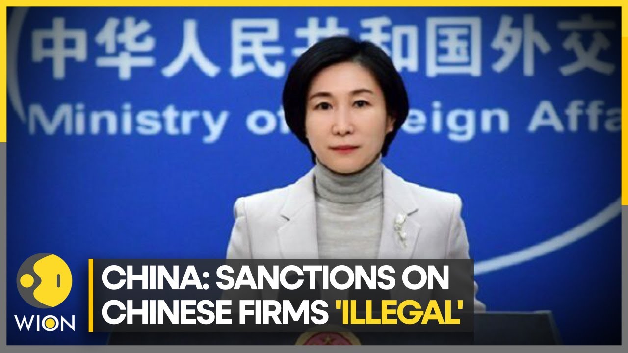 China: U.S. Sanctions On Chinese Firms Over Russia Exports Are Illegal ...