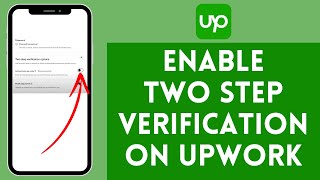 How to Activate Two Step Verification on Upwork 2024