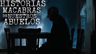 RELATOS PARANORMALES CONTADOS POR NUESTROS ABUELOS VOL.3 | HISTORIAS DE TERROR