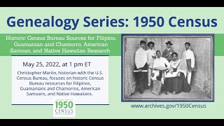 Genealogy Series: Historic Census Bureau Sources for Asian American Pacific Islanders (2022 May 25)