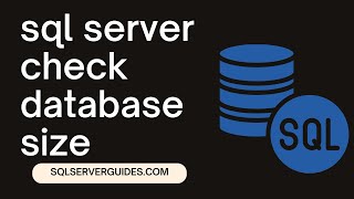 SQL Server - How to View Database Size in SQL Server Management Studio | Database Size in SSMS Guide