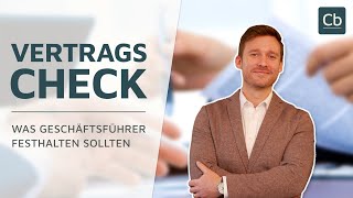 📃 Vertragscheck für Geschäftsführer: Was muss im Anstellungsvertrag stehen?