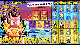 NEW BIG UPDATE 0.51 BETA! SKIN MYTHIC AKHIRNYA RILIS! 25 SKIN BARU DAN MAP BARU BLASTER BASE ZERO