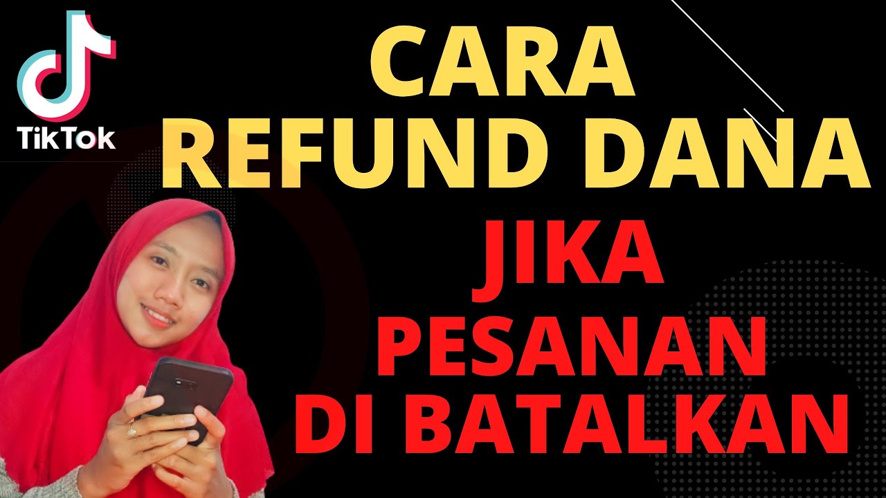 CARA REFUND DANA PESANAN DIBATALKAN (PENGEMBALIAN UANG PESANAN) - YouTube