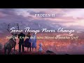 Some Things Never Change (LYRICS) - Josh Gad, Kristen Bell, Idina Menzel & Jonathan Groff