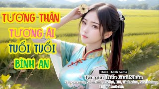 Tập 1 Tương thân tương ái, tuổi tuổi bình an-  Ngôn tình, Cổ đại , HE , Tình cảm , Nhẹ nhàng