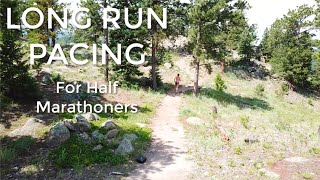 Long Run Pacing for Half Marathoners