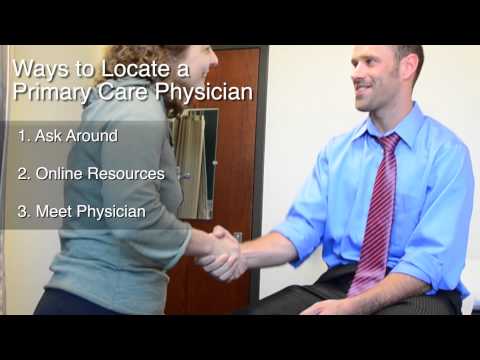 How to find a primary care doctor How to find a primary care doctor