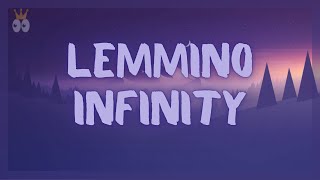 Lemmino - Infinity (Lyrics)