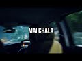 MAI CHALA (Official Audio) | Pratyush Manral | Ashwajeet Singh