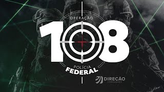 Concurso Polícia Federal: Abertura da Operação 108 - Projeto de aulas GRATUITAS para a PF