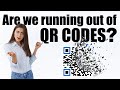 Are We Running Out of QR Codes?